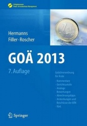 Goa 2013 - Gebuhrenordnung Fur Arzte - Kommentare, Gerichtsurteile, Analoge Bewertungen, Abrechnungstipps, Anmerkungen Und Besch