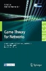 Game Theory for Networks - 2nd International ICST Conference, GameNets 2011, Shanghai, China, April 11-18, 2011, Revised Selecte