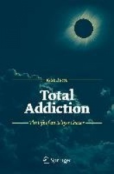 Total Addiction - The Life of an Eclipse Chaser