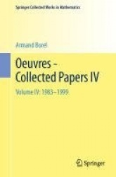 Oeuvres - Collected Papers IV : 1983 - 1999