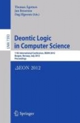 Deontic Logic in Computer Science : 11th International Conference, DEON 2012, Bergen, Norway, July 16-18, 2012, Proceedings