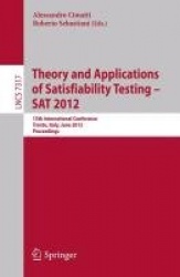 Theory and Applications of Satisfiability Testing -- SAT 2012 - 15th International Conference, Trento, Italy, June 17-20, 2012, 