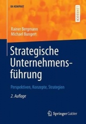 Strategische Unternehmensführung: Perspektiven, Konzepte, Strategien