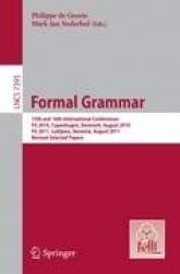 Formal Grammar - 15th and 16th International Conference on Formal GrammarFG 2010 Copenhagen, Denmark, August 2010FG 2011 Lubljan