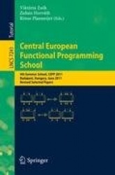 Central European Functional Programming School - 4th Summer School, CEFP 2011, Budapest, Hungary, June 14-24, 2011, Revised Sele