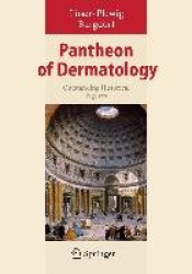Pantheon of Dermatology: Outstanding Historical Figures
