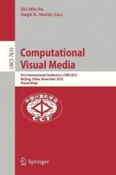 Computational Visual Media - First International Conference, CVM 2012, Beijing, China, November 8-10, 2012, Proceedings