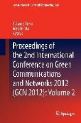 Proceedings of the 2nd International Conference on Green Communications and Networks 2012 (GCN 2012): Volume 2