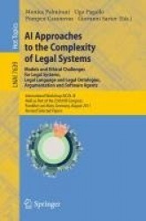 AI Approaches to the Complexity of Legal Systems - Models and Ethical Challenges for Legal Systems, Legal Language and Legal Ont