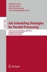 Job Scheduling Strategies for Parallel Processing - 16th International Workshop, JSSPP 2012, Shanghai, China, May 25, 2012. Revi