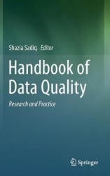 Handbook of Data Quality : Research and Practice