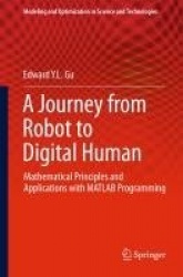 A Journey from Robot to Digital Human : Mathematical Principles and Applications with MATLAB Programming