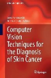 Computer Vision Techniques for the Diagnosis of Skin Cancer