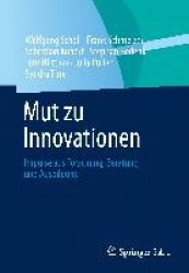 Mut Zu Innovationen - Impulse Aus Forschung, Beratung Und Ausbildung