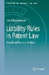 Liability Rules in Patent Law - A Legal and Economic Analysis