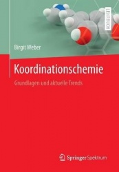 Koordinationschemie - Grundlagen Und Aktuelle Trends