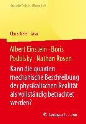 Albert Einstein, Boris Podolsky, Nathan Rosen - Kann die quantenmechanische Beschreibung der physikalischen Realität als vollstä