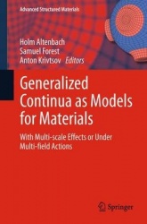 Generalized Continua as Models for Materials : with Multi-scale Effects or Under Multi-field Actions