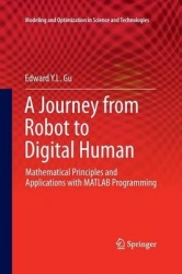 A Journey from Robot to Digital Human : Mathematical Principles and Applications with MATLAB Programming
