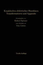 Krankheiten elektrischer Maschinen Transformatoren und Apparate - Ursachen und Folgen, Behebung und Verhütung