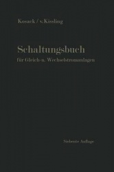 Schaltungsbuch für Gleich- und Wechselstromanlagen - Generatoren, Motoren und Transformatoren, Lichtanlagen, Kraftwerke und Umfo