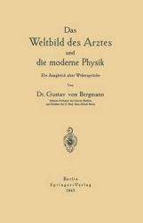 Das Weltbild des Arztes und die moderne Physik - Ein Ausgleich alter Widersprüche