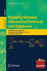 Bridging Between Information Retrieval and Databases - PROMISE Winter School 2013, Bressanone, Italy, February 4-8, 2013. Revise