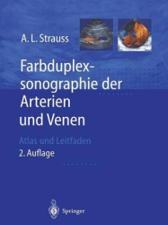 Farbduplexsonographie der Arterien und Venen - Atlas und Leitfaden