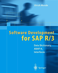 Software Development for SAP R/3® - Data Dictionary, ABAP/4®, Interfaces
