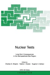 Nuclear Tests - Long-Term Consequences in the Semipalatinsk/Altai Region