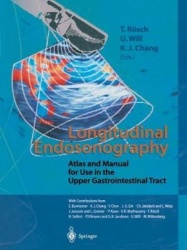 Longitudinal Endosonography : Atlas and Manual for Use in the Upper Gastrointestinal Tract