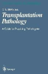 Transplantation Pathology - A Guide for Practicing Pathologists