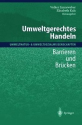 Umweltgerechtes Handeln - Barrieren und Brücken