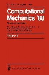 Computational Mechanics ’88 - Volume 1, Volume 2, Volume 3 and Volume 4 Theory and Applications