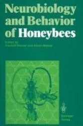 Neurobiology and Behavior of Honeybees