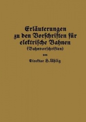 Erläuterungen zu den Vorschriften für elektrische Bahnen (Bahnvorschriften)