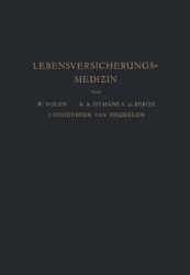 Lebensversicherungsmedizin - Eine Anleitung fÜr Ärzte und Studierende der Medizin