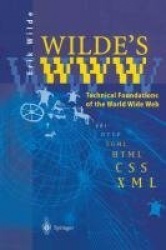 Wilde’s WWW : Technical Foundations of the World Wide Web