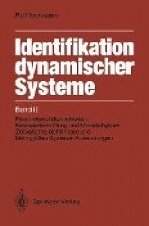 Identifikation dynamischer Systeme - Band II: Parameterschätzmethoden, Kennwertermittlung und Modellabgleich, Zeitvariante, nich