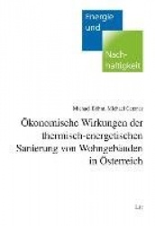 Ökonomische Wirkungen der thermischen Sanierung von Wohngebäuden in Österreich