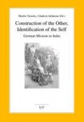 Construction of the Other, Identification of the Self - German Mission in India