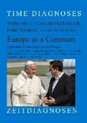 Europe as a Common, 46 - Exploring Transversal Social Ethics. Volume I. Contributors: W. Baier, J. Baquero Maldonado, L. Bekeman
