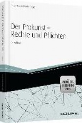 Der Prokurist - Rechte und Pflichten -  mit Arbeitshilfen online