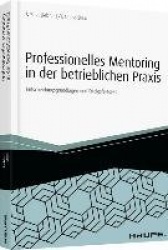 Professionelles Mentoring in der betrieblichen Praxis