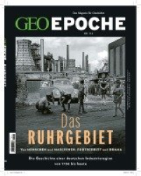 GEO Epoche 114/2022 - Das Ruhrgebiet