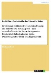 Einstellungspolitik und Gleichberechtigung am Beispiel der Frauenquote - Eine wirtschaftsethische Betrachtungsweise hinsichtlich