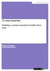 Building a Natural Simulated Biofilm Flow Tank