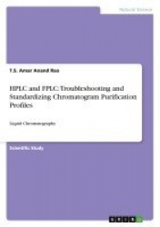 HPLC and FPLC - Troubleshooting and Standardizing Chromatogram Purification Profiles: Liquid Chromatography