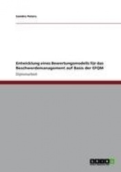 Entwicklung eines Bewertungsmodells für das Beschwerdemanagement auf Basis der EFQM