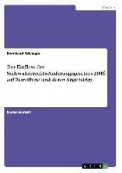 Der Einfluss des Sachwalterrechts-AEnderungsgesetzes 2006 auf Betroffene und deren Angehoerige